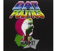 Dat Politics - Mad Kit