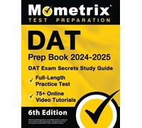 DAT Prep Book 2024-2025 - DAT Exam Secrets Study Guide, Full-Length (Tascabile)