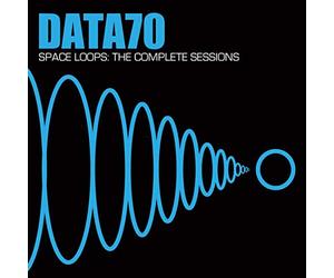 Data 70 - Space Loops The Complete Sessions