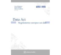 Data act: il regolamento europeo sui dati