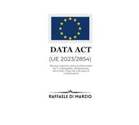 Data Act (UE 2023/2854): Manual operativo para profesionales de TI y abogados: obligaciones, sanciones y hoja de ruta para el cumplimiento
