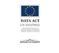 Data Act (UE 2023/2854): Manuel opérationnel pour professionnels et juristes : obligations, sanctions et feuille de route pour la conformité