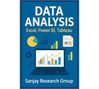 Data Analysis: with Excel, Power BI, and Tableau