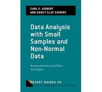 Data Analysis with Small Samples and Non-Normal Data – Nonparametrics and Other Strategies