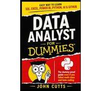 Data Analyst For Dummies: EASY WAY TO LEARN SQL, EXCEL, POWER BI, PYTHON, AI & GITHUB - EVEN IF YOU FAILED MATH CLASS AND HATE CODING