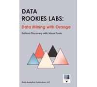 Data Analytics Curricu Data Rookies Labs Data Mining with Ora (Copertina rigida)