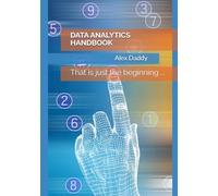 DATA ANALYTICS HANDBOOK: That is just the beginning ...