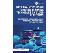 Data Analytics using Machine Learning Techniques on Cloud Platforms