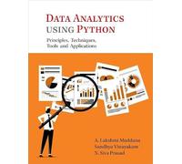 Data Analytics using Python: Principles, Techniques, Tools, and Applications