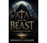 Data and the Beast: The Truth About Data Centers