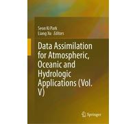 Data Assimilation for Atmospheric, Oceanic and Hydrologic Applications (Vol. V)