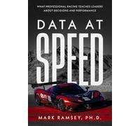 Data at Speed: What Professional Racing Teaches Leaders About Decisions and Performance