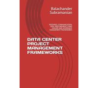 DATA CENTER PROJECT MANAGEMENT FRAMEWORKS: RESOURCE, COMMUNICATION. RISK, PROCUREMENT, STAKE HOLDER AND GOVERANCE MANAGEMENT FRAMEWORKS