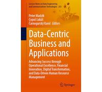 Data-centric Business and Applications: Advancing Success Through Operational Excellence, Financial Innovation, Digital Transformation, and Data-driven Human Resource Management: 253