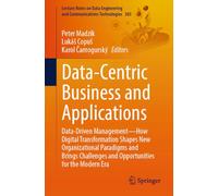 Data-Centric Business and Applications: Data-Driven Management - How Digital Transformation Shapes New Organizational Paradigms and Brings Challenges and Opportunities for the Modern Era