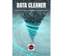 Data Cleaner: Techniques et méthodes de préparation des données pour un reporting rapide et efficace