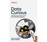 Data Curious: Applying Agile Analytics for Better Business Decisions