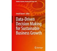 Data-driven Decision Making for Sustainable Business Growth: 607