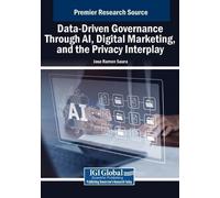 Data-Driven Governance Through AI, Digital Marketing, and the Privac (Tascabile)