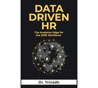Data-Driven HR: The Analytics Edge for the 2030 Workforce