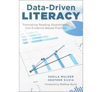 Data-Driven Literacy: Translating Reading Assessments Into Evidence-Based Practice (Science of Reading, Literacy Assessment, Reading Intervention, Progress Monitoring)