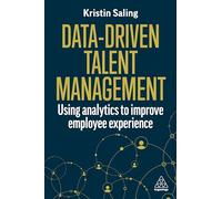 Data-Driven Talent Management: Using Analytics to Improve Employee Experience