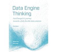 Data Engine Thinking: FastChangeCo’s journey towards a fully flexible data solution