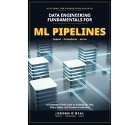 Data Engineering Fundamentals for ML Pipelines: A Practical Path from Spreadsheets to Production ML Data for New Engineers and Career Switchers