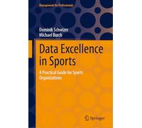 Data Excellence in Sports: A Practical Guide for Sports Organizations