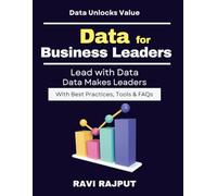 Data for Business Leaders: data science for business growth | beginner guide business analytics | strategic data insights book | data transformation leadership | Simplifying data science for all