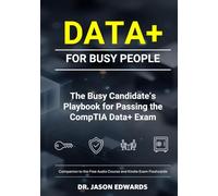 Dat For Busy People: The Busy Candidate’s Playbook for Passing the CompTIA Dat Exam
