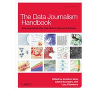 Data Journalism Handbook: How Journalists Can Use Data to Improve the News