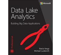Data Lake Analytics: Building Big Data Applications