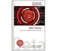 Data Library: Digital Curation, Digital Preservation, Open Data