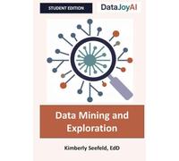 Data Mining and Exploration: Student Edition
