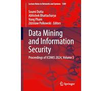 Data Mining and Information Security: Proceedings of Icdmis 2024 (5)