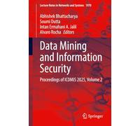 Data Mining and Information Security: Proceedings of ICDMIS 2025, Volume 2