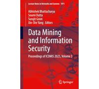 Data Mining and Information Security: Proceedings of ICDMIS 2025, Volume 3