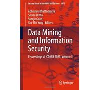 Data Mining and Information Security: Proceedings of ICDMIS 2025, Volume 3