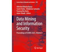 Data Mining and Information Security: Proceedings of ICDMIS 2025, Volume 4
