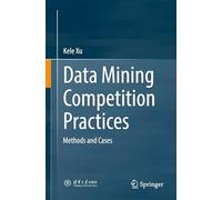 Data Mining Competition Practices: Methods and Cases