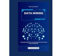 Data mining: Concepts algorithms and applications for bca mca & professionals