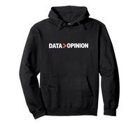 Data Over Opinion Statistics Analysis Science Enthusiasts Felpa con Cappuccio