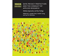 Data Privacy Protection and the Conduct of Applied Research: Methods, Approaches, and New Findings
