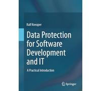 Data Protection for Software Development and IT: A Practical Introduction