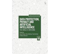 Data Protection, Privacy and Artificial Intelligence, Volume 18: The World is Watching