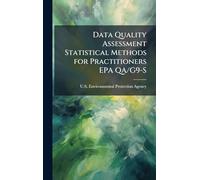 Data Quality Assessment Statistical Methods for Practitioners EPA QA/G9-S