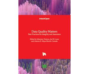 Data Quality Matters - Best Practices for Integrity and Assurance: Best Practices for Integrity and Assurance