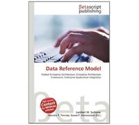 Data Reference Model: Federal Enterprise Architecture, Enterprise Architecture Framework, Enterprise Application Integration