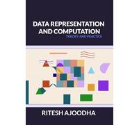 Data Representation and Computation: Theory and Practice